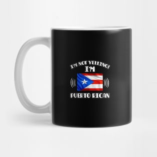 I'm Not Yelling I'm Puerto Rican - Gift for Puerto Rican With Roots From Puerto Rico Mug